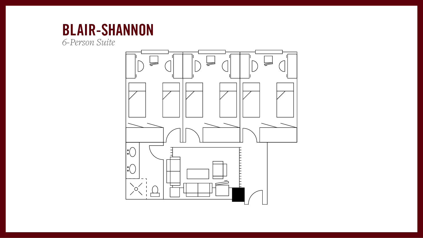 Blair-Shannon 6-person Suite