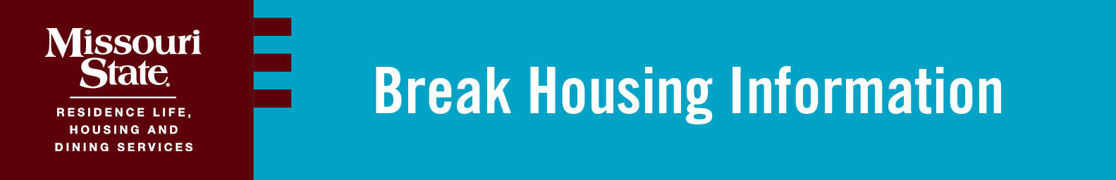 Break Housing Information